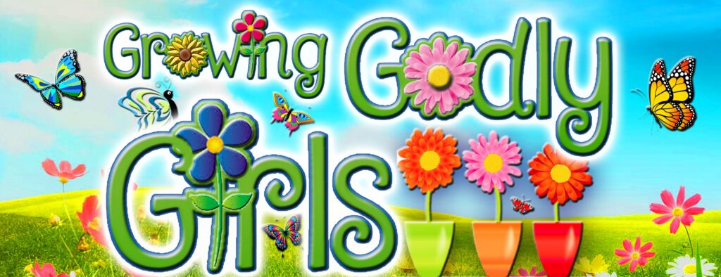 Growing Godly Girls - BG Campus